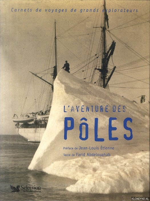 Abdelhouahab, Farid & Jean-Louis tienne (Prface) - L'aventure des Ples. Carnets de voyages de grands explorateurs