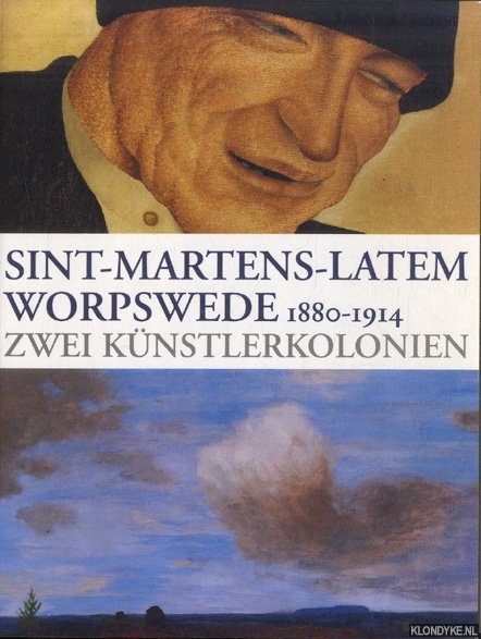 Baumann, Cornelia - a.o. - Sint-Martens-Latem Worpswede 1880-1914. Zwei Knstlerkolonien