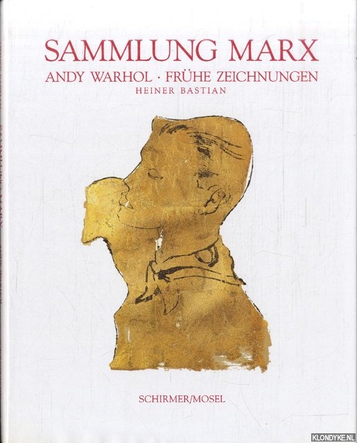 Bastian, Heiner - Sammlung Marx: Andy Warhol - frhe Zeichnungen