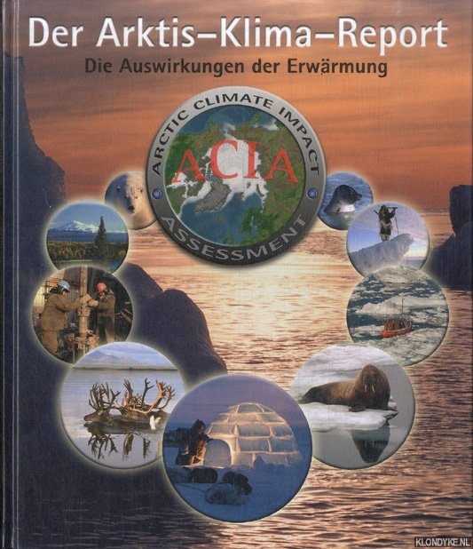 Hassol, Susan Joy - Der Arktis-Klima-Report. Die Auswirkungen der Erwrmung