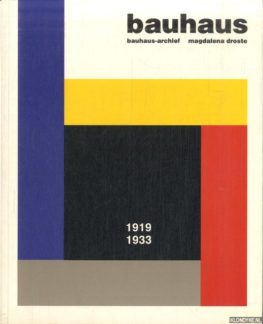 Bauhaus 1919-1933. Text in Dutch.