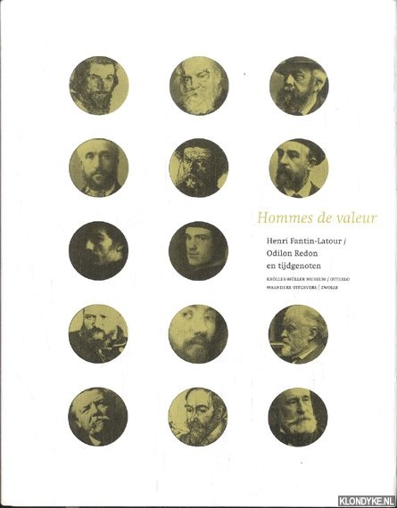 Berge, Jos ten & Kees Keijer - e.a. - Hommes de valeur. Henri Fantin Latour. Odilon Redon en tijdgenoten
