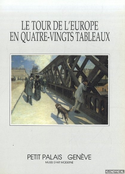 Various - Le tour de l'Europe en quatre-vingts tableaux. Peintres du Xxme sicle