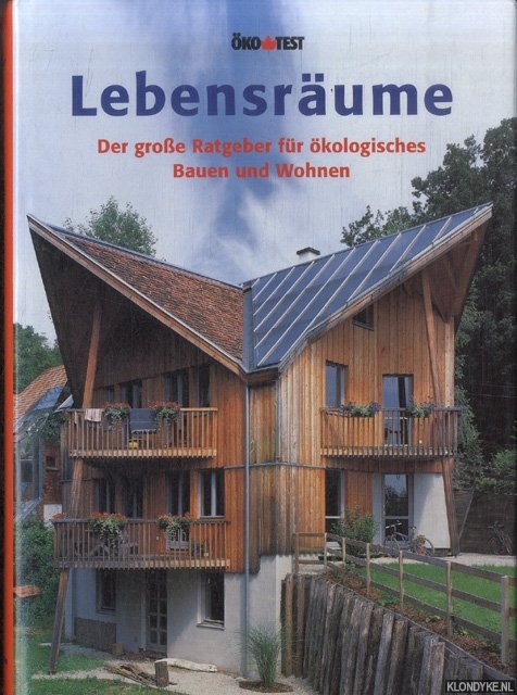 Schmitz-Gnther, Thomas & Karin Hemann - Lebensrume. Der groe Ratgeber fr kologisches Bauen und Wohnen