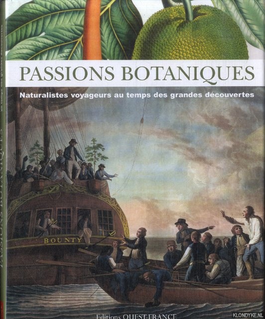 Allain, Yves-Marie - a.o. - Passions botaniques. Naturalistes voyageurs au temps des grandes dcouvertes