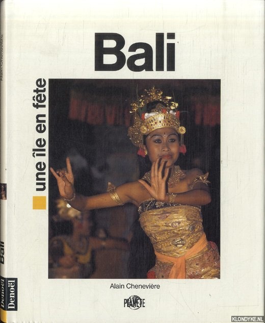Chenevire, Alain - Bali. Une le en fte