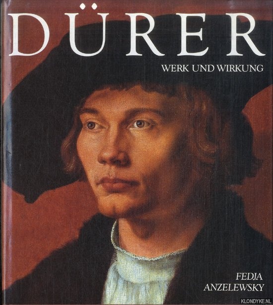 Anzelewsky, Fedja - Drer. Werk und Wirkung