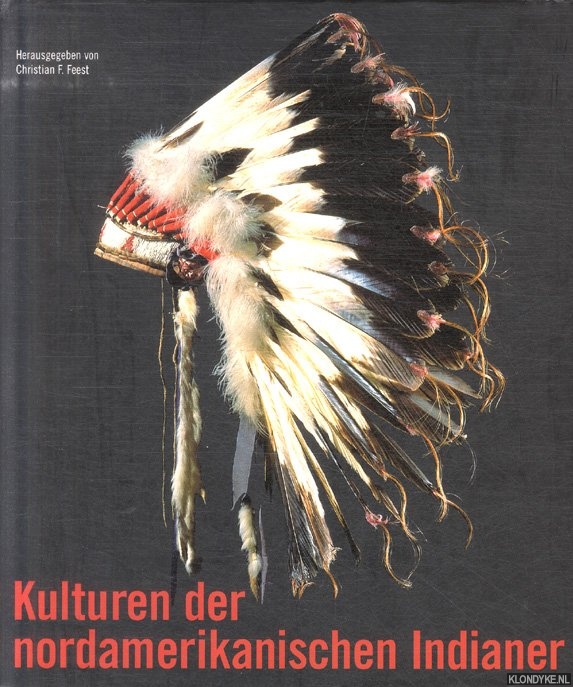 Feest, Christian F. - Kulturen der nordamerikanischen Indianer