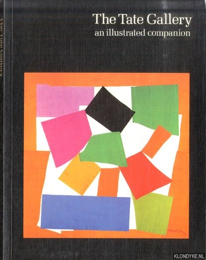 Bowness, Alan (Foreword) - The Tate Gallery: An Illustrated Companion