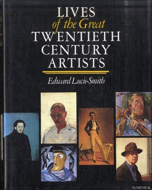 Lucie-Smith, Edward - Lives of the Great 20th Century Artists