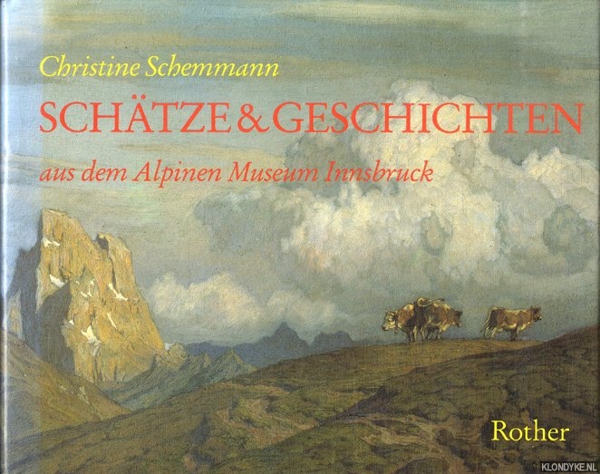 Schammenn, Christine - Schtze und Geschichten aus dem Alpinen Museum Innsbruck