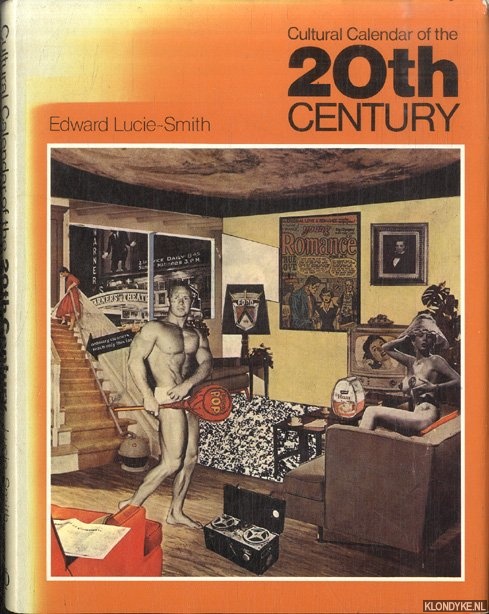 Lucie-Smith, Edward - Cultural calendar of the 20th century