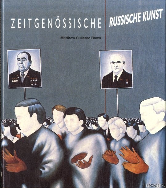 Bown, Matthew Cullerne - Zeitgensssiche russische Kunst