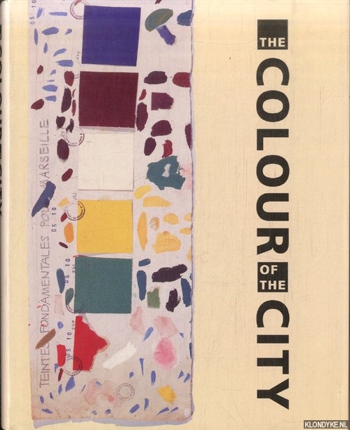 Taverne, Ed & Wagenaar, Cor - The Colour of the City