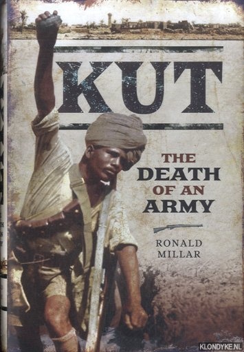 Millar, Ronlad - Kut: The Death of an Army