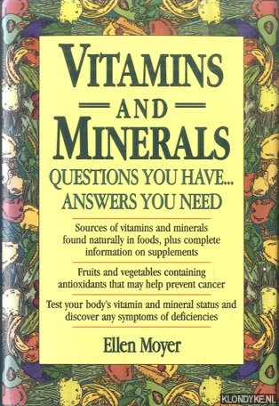 Moyer, Ellen - Vitamins and Minerals. Questions You Have... Answers You Need