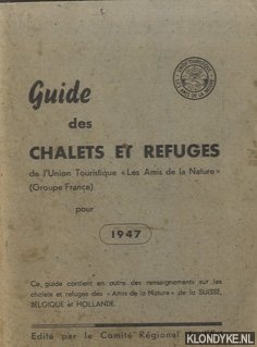 Reitter, R. (Pr'eface) - Guide des chalets et refuges de l' Union Touristique 