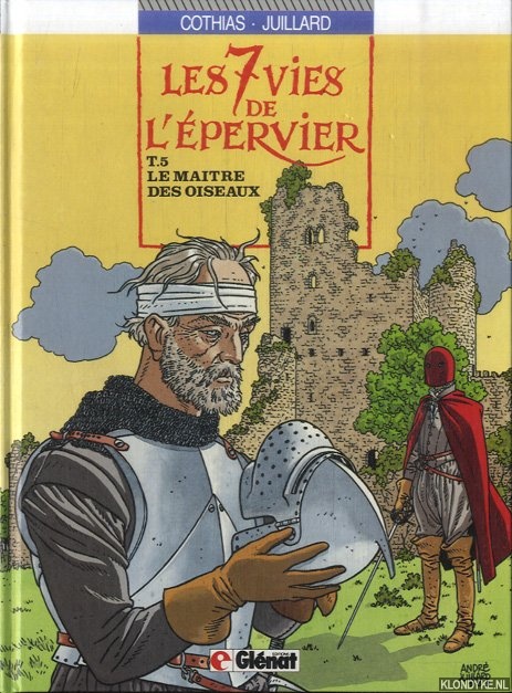 Les 7 vies de l'epervier. Tome 5 : Le maître des oiseaux - Cothias & Juillard