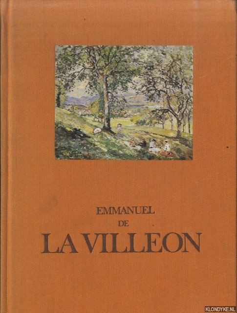 Buffet-Challi, Laurence - Emmanuel de La Villeon 1858-1944 sa vie, son oeuvre