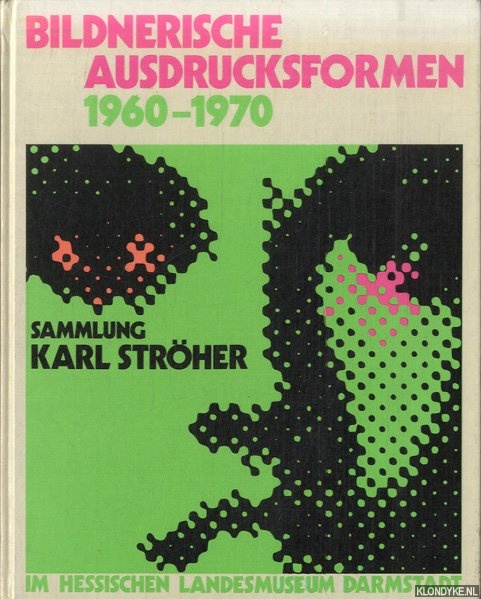 Bott, Gerhard - Bildnerische Ausdrucksformen 1960-1970 - Sammlung Karl Strher