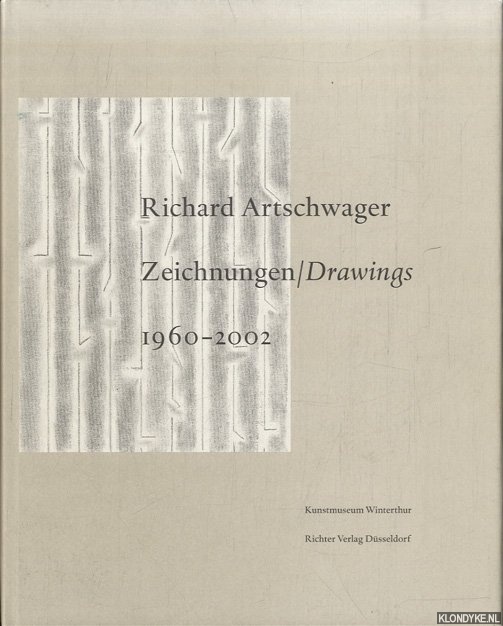 Schwarz, Dieter & Michael Semff - Richard Artschwager. Zeichnungen/Drawings 1960-2002