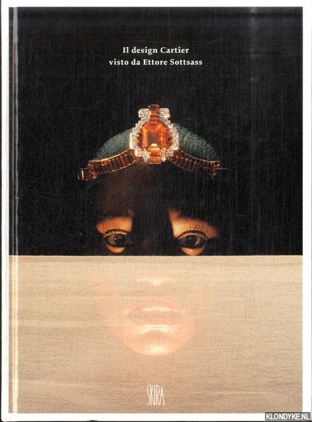 Sottsass, Ettore - Il Design Cartier visto da Ettore Sottsass