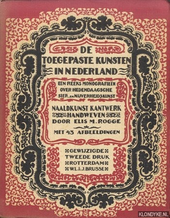 Rogge, Elis M. - Naaldkunst, kantwerk en handweven - met 43 afbeeldingen