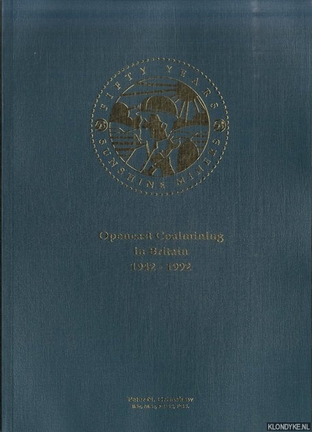 Grimshaw, Peter N. - Sunshine miners: Opencast coalmining in Britain 1942-1992