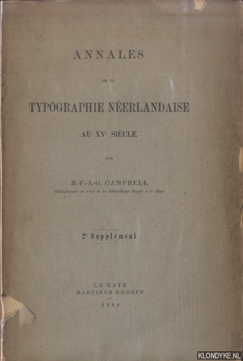 Campbell, M.-F.-A.G. - Annales de la typographie nerlandaise au Xve sicle - 2d Supplment