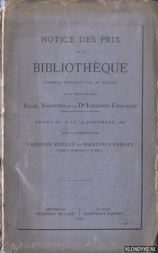 Ensched, Iohannes - Notice des prix de la bibliothque formee pendant le 18e sicle