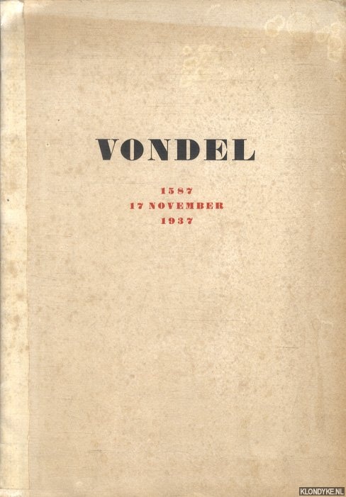 Verwey, Albert - Amsterdam en Vondel. Vondel: 1587 - 17 november - 1937