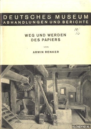 Renker, Armin: - Weg und Werden des Papiers