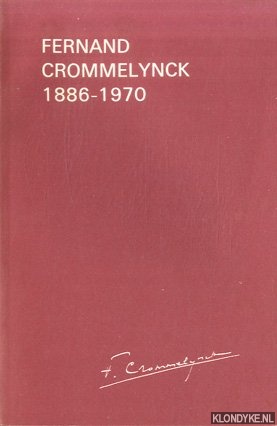 Dierick, Charles (catalogue redige par) - Fernand Crommelynck 1886-1970
