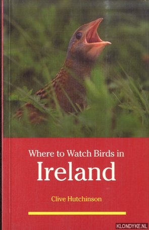 Hutchinson, Clive D. - Where to Watch Birds in Ireland