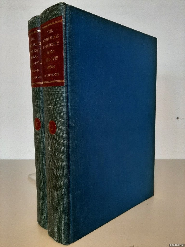 McKenzie, D.F. - The Cambridge University Press 1696-1712. A bibliographical Study