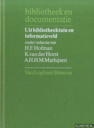 Hofman, H.F. - e.a. - Uit bibliotheektuin en informatieveld: opstellen aangeboden aan dr. D. Grosheide bij zijn afscheid als bibliothecaris van de Rijksuniversiteit te Utrecht