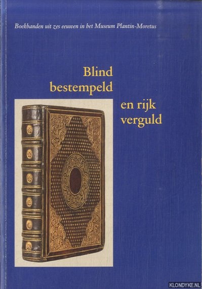 Cockx-Indestege, Elly & Jan Storm van Leeuwen & Dirk Imhof - Blind bestempeld en rijk verguld: boekbanden uit zes eeuwen in het Museum Plantin-Moretus
