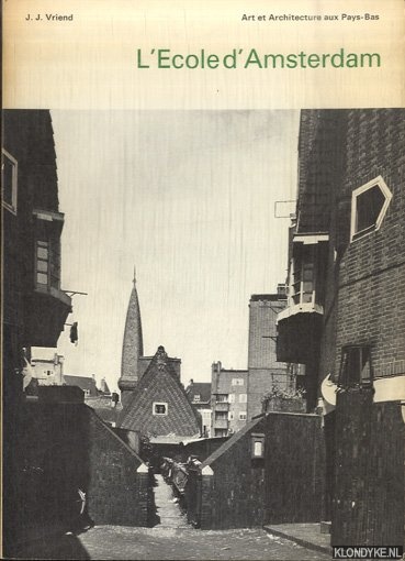 Vriend, J.J. - L'Ecole d'Amsterdam