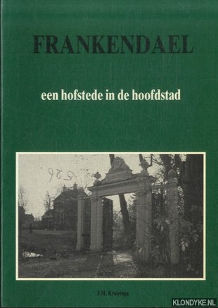 Kruizinga, J.H. - Frankendael: een hofstede in de hoofdstad