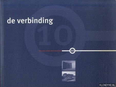Horst, Mark van der - De Verbinding. Een reis door drie buurten
