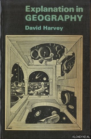 Harvey, David - Explanation in Geography