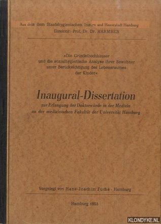 Fuchs, Hans-Joachim (vorgelegt von) - Die grindelhochhuser und die sozialhygienische Analyse ihrer Bewohner unter Bercksichtigung des Lebensraumes der Kinder