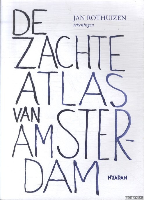 Rothuizen, Jan - De zachte atlas van Amsterdam. Getekende plattegronden