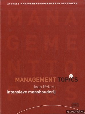 Peters, Jaap - Management topics: Intensieve menshouderij. Actuele managementonderwerpen besproken (luisterboek)