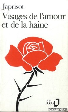 Japrisot, Sebast - Visages de l'amour et de la haine