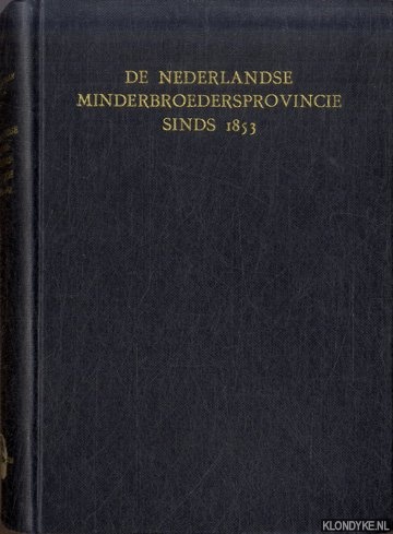 Baan, Dr. M.A. - De Nederlandse Minderbroedersprovincie sinds 1853. Sociologische verkenning van een religieuze groepering in verandering