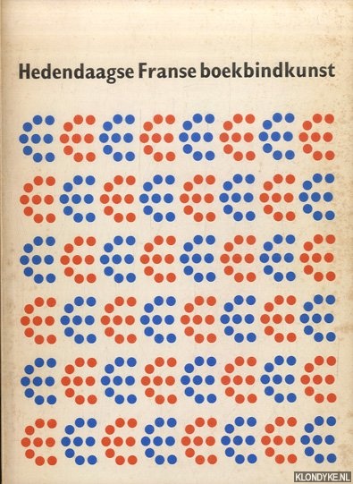 Blaizot, Claude - Hedendaagse Franse Boekbindkunst. Enkele stromingen. Catalogus door C. Blaizot