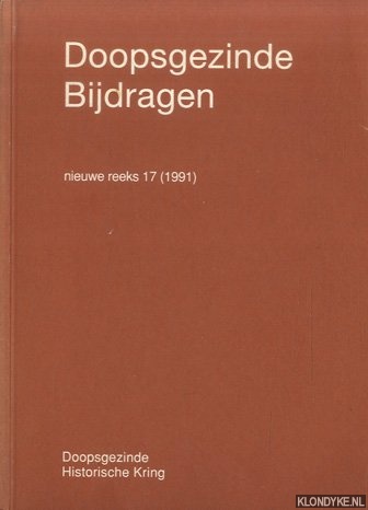Diverse auteurs - Doopsgezinde Bijdragen, nieuwe reeks 17 (1991) (Met bibliografisch aanhangsel)