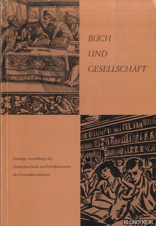 Funke, Fritz - Buch und Gesellschaft. Stndige Ausstellung des Deutschen Buch- und Schriftmuseums der Deutschen Bcherei