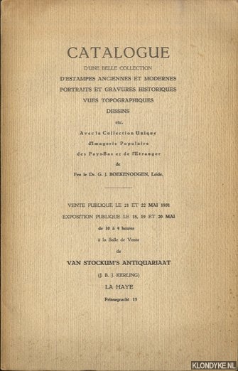 Various - Catalogue d'une belle collection d'estampes anciennes et modernes portraits et gravures historiques vues topographiques dessins etc. (. . .) de feu Dr. G.J. Boekenoogen, Leide